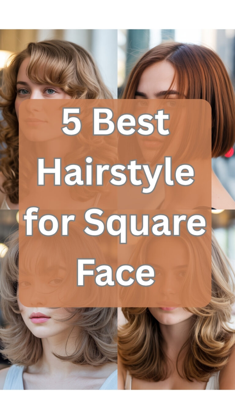 Best Hairstyle for Square Face